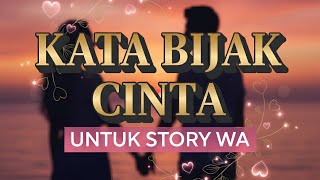 KATA BIJAK CINTA UNTUK STORY WA