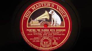 Jack Hylton and His Orchestra - Painting The Clouds With Sunshine chords