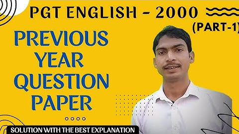 PGT ENGLISH (PART-1) | PREVIOUS YEAR QUESTION PAPER | 2000 | VINAY KUMAR