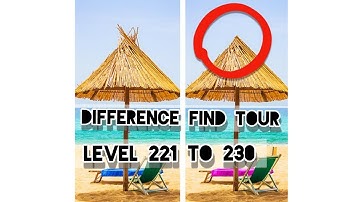 Difference Find Tour Level 221 222 223 224 225 226 227 228 229  230 | Hit Game
