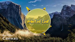 Rezonate - Canvas (UnlistedLeaf Outro 2017)