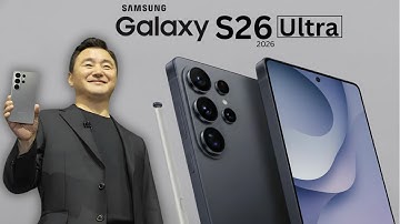 Samsung Galaxy S26 Ultra - Leak : Just Break The Internet!
