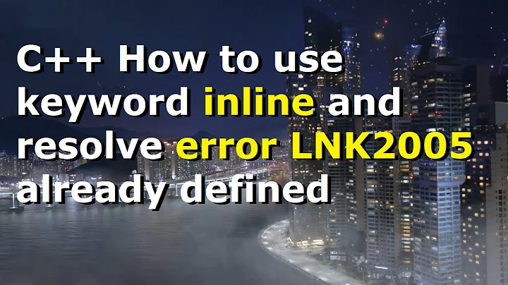 Keyword inline and error LNK2005: already defined
