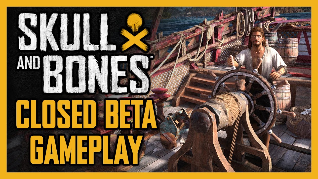 Skull and Bones – Closed Beta