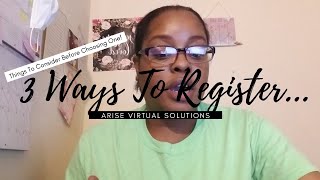 3 Ways To Register...Which Way Is The Best Way | Arise Virtual Solutions | WFH | Lifestyle