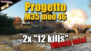 WOT: Progetto M35 mod 46, 2 x 12 kills game, Paris, Redshire, WORLD OF TANKS(, 2018-04-30T13:00:05.000Z)