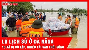 Đà Nẵng báo cáo Thủ tướng Chính phủ, những có số thiệt hại khủng sau cơn lũ lịch sử  | Tin thời sự