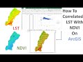 correlateion LST NDVI On #arcgis #esri