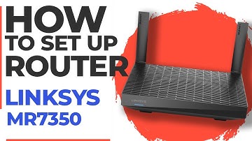 ✅ How to Set Up LINKSYS MR7350 | How to Setup LINKSYS AX1500 WiFi Router