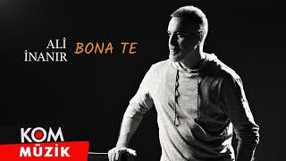 Ali İnanır - Bona Te (2022 © Kom Müzik) Resimi