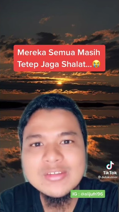 renungan jiwa... sekeras itulah hati mu sampai tidah ada waktu untuk Solah.nabi dan rosul aja sholat
