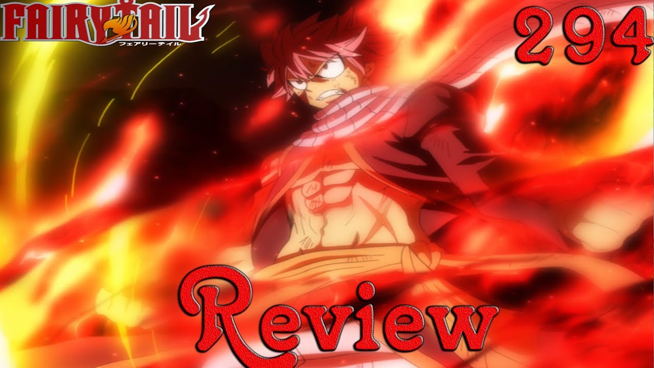 Fairy Tail Review Episode #294 Natsu Vs Zeref Epic Ou Pas ? Quel