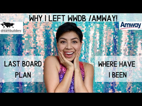 WHY I LEFT WWDB / AMWAY | HOW I LEFT | ANTIMLM | catching up
