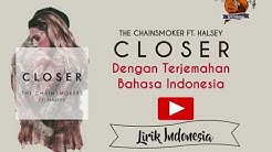 Closer - The Chainsmoker Ft. Halsye l Lirik lagu dengan Terjemahan Bahasa Indonesia  - Durasi: 3:55. 