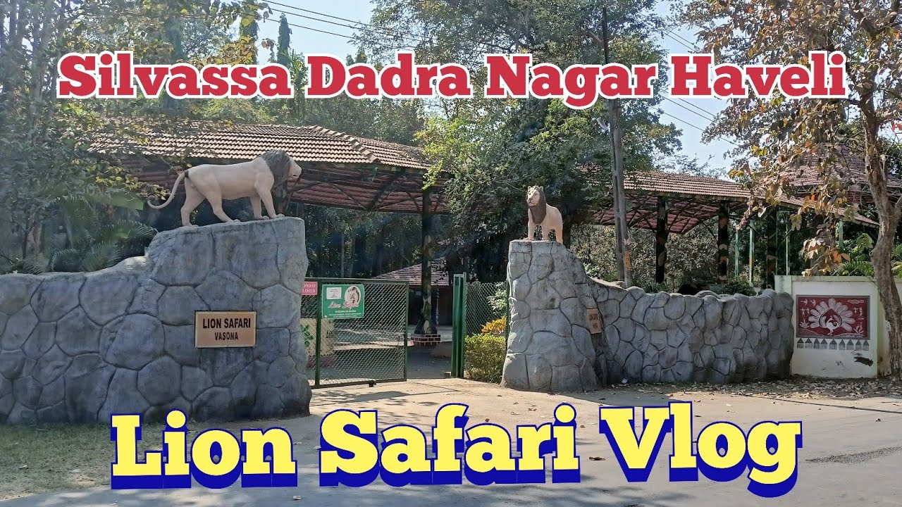 lion safari silvassa open or closed