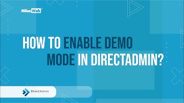 How to Enable Demo Mode in DirectAdmin? | MilesWeb