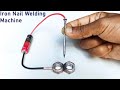 How To Make Simple Real Iron Nail Welding Machine At Home With Blade | Diy 12V Welding Machine