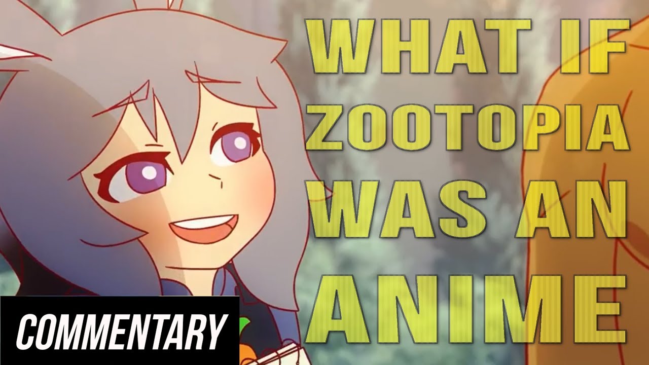 If Zootopia Was An Anime