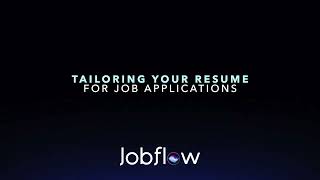 Tailoring your resume for specific job applications