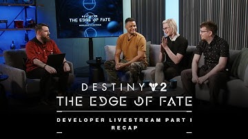 Destiny 2: The Edge of Fate | Developer Livestream I Recap
