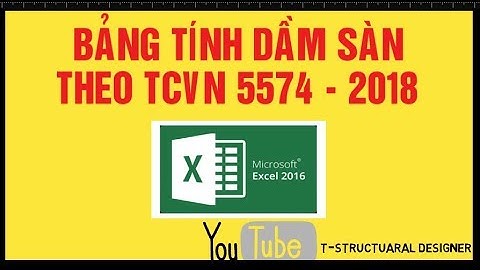 [Excel&VBA] - HƯỚNG DẪN VIẾT BẢNG TÍNH DẦM SÀN ĐƠN GIẢN THEO TCVN 5574 -2018 || T-SD