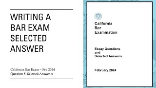 CA Bar Essay: Selected Answer Walkthrough (Feb 2024 - Question 5) Profile