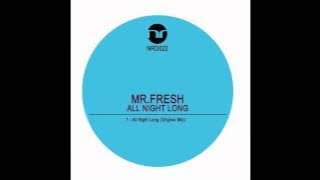 Mr.Fresh - All Night Long (Original Mix)