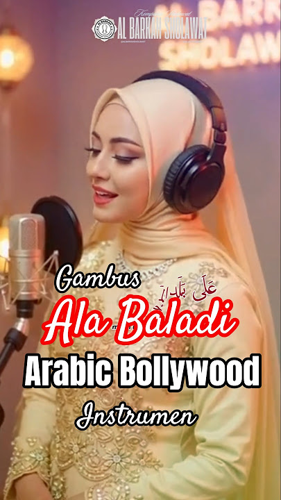 Arabic Bollywood - Ala Baladil Mahbub #albarkahsholawat #gambus #laguindia