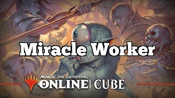 Miracle Worker | Legacy Cube [MTGO] | Cube