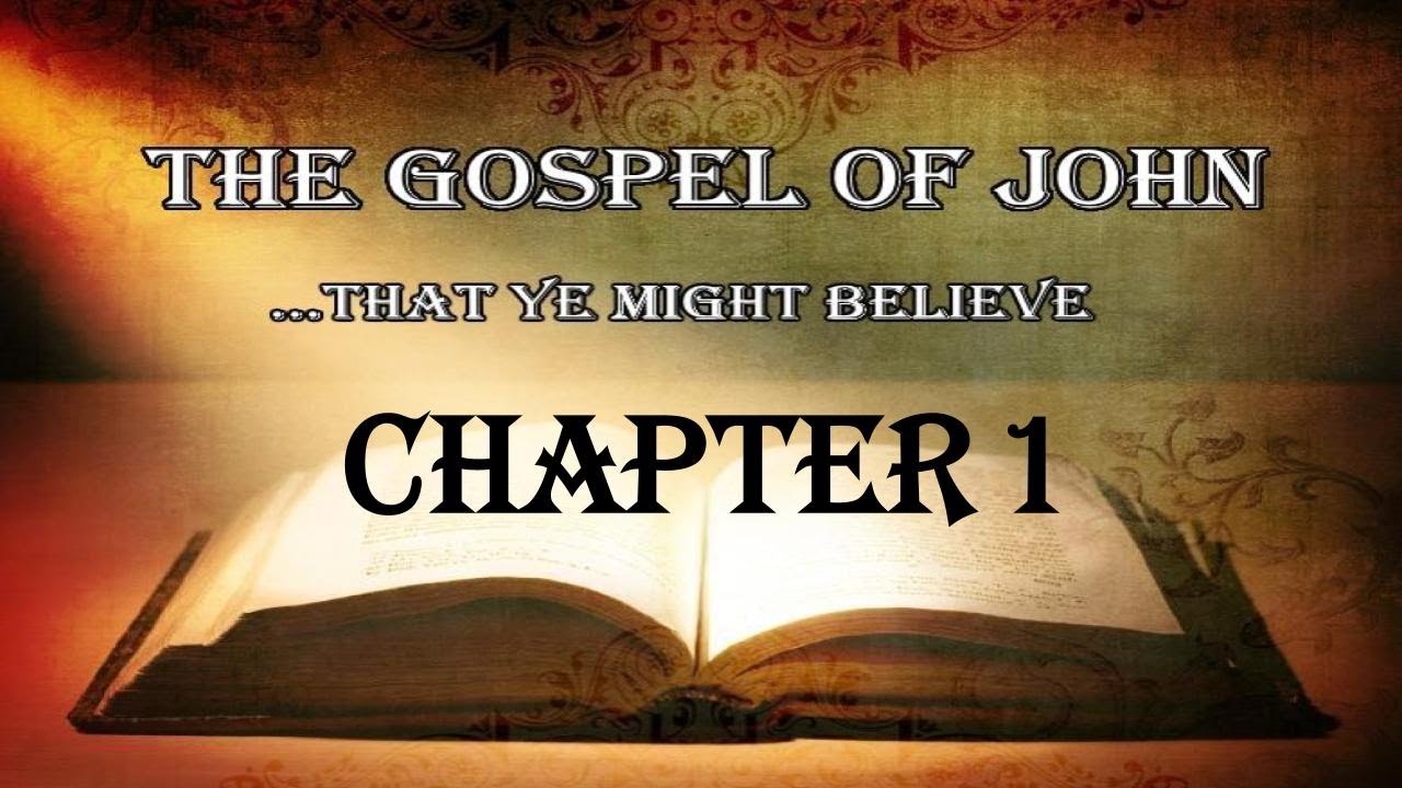 The Gospel of John ...That Ye Might Believe, Chapter 1 - YouTube