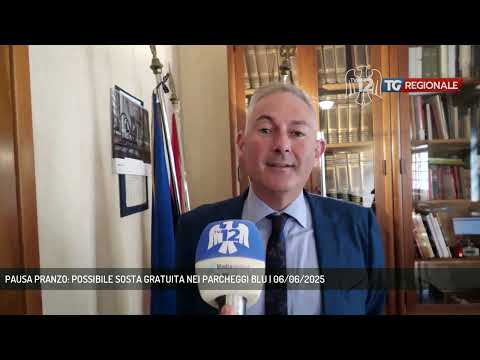 PAUSA PRANZO: POSSIBILE SOSTA GRATUITA NEI PARCHEGGI BLU | 06/06/2025