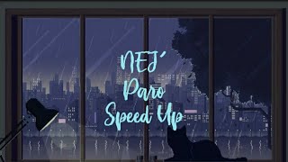 Nej - Paro (Speed Up)