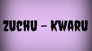 #Kwaru - Zuchu lyrics