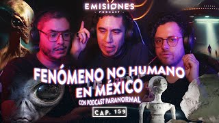 Capítulo 159: Fenómeno NO HUMANO en MÉXICO con Fepo de @podcastparanormal