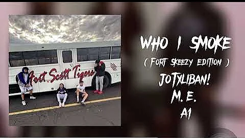 Who I smoke (fort skeezy edition) Audio reupload