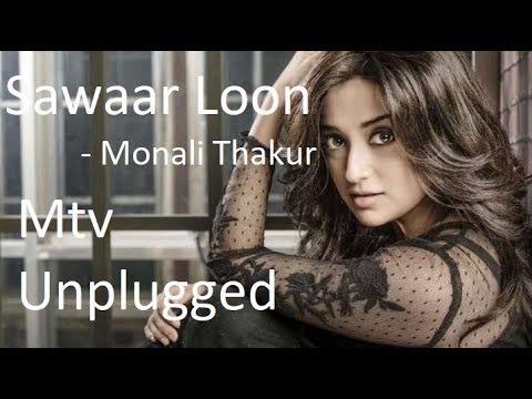 Sawaar Loon | MTV Unplugged | Monali Thakur