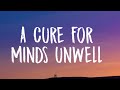 Miniature de la vidéo de la chanson A Cure For Minds Unwell