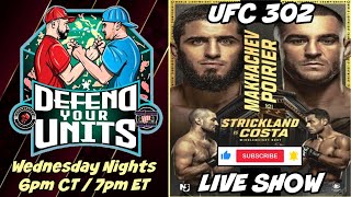 UFC 302 Makhachev vs Poirier Defend Your Units Live Show with Co-host @JohnnyKpicks #UFC302