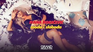 Ivana Bogićević - Moda I Sloboda - (Official Video 2021)