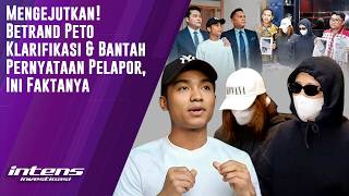 Betrand Peto Klarifikasi & Bantah Tegas Pernyataan Pelapor | Intens Investigasi | Eps 7179
