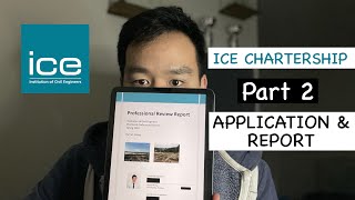 How to become a qualified engineer with the ICE - Part 2 - Application & Report