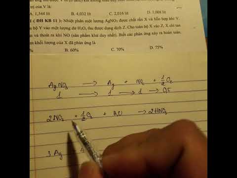 Video DHKB 2011 Nhiệt phân một lượng AgNO3 được chất rắn X và hỗn hợp khí Y - youtube