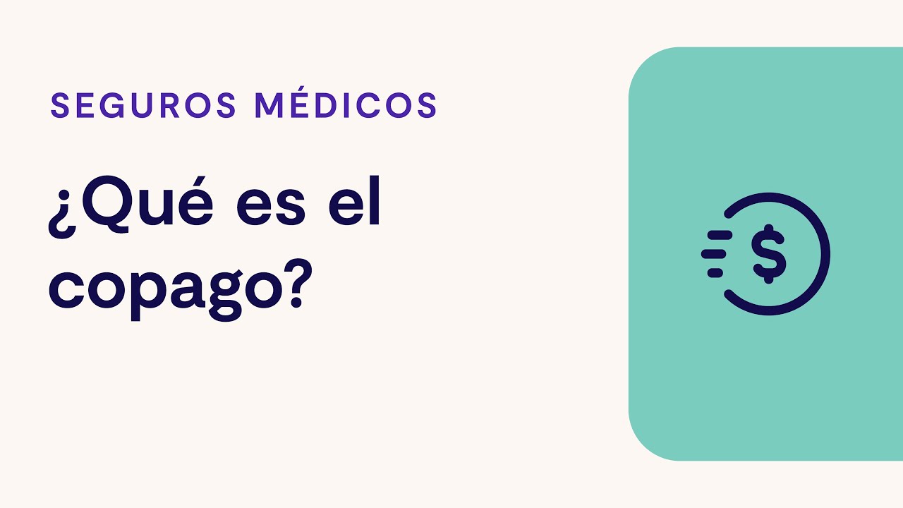 Seguros médicos | Qué es un copago y cómo funciona - YouTube