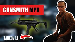 Gunsmith MPX. Escape from Tarkov 1.1 [S1 ACTUAL]
