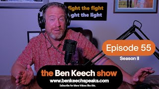 Ego and Self-love | Episode 55 | The Ben Keech Show