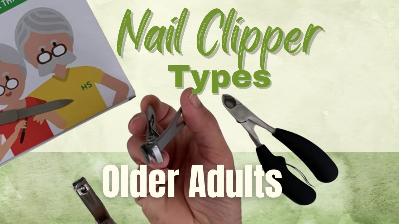 Types of Nail Clippers for Older Adults: Wide Jaw