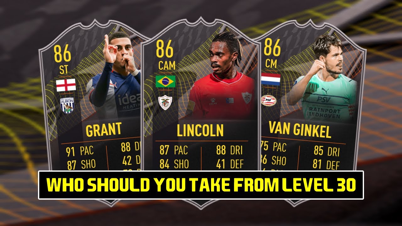 FIFA 22 | WHO SHOULD YOU TAKE FROM LEVEL 30? | FT GRANT, LINCOLN AND VAN GINKEL | SEASON 2