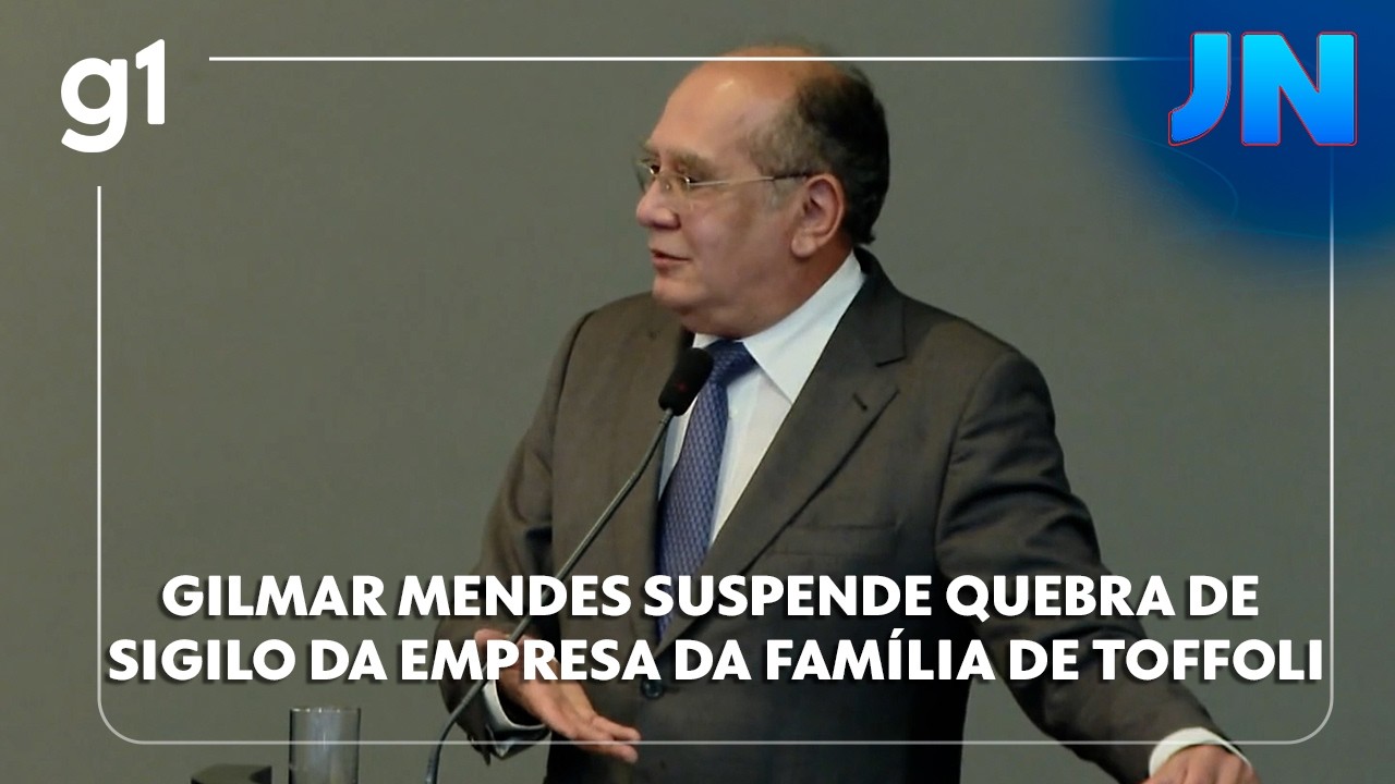 JN: Ministro do STF Gilmar Mendes suspende quebra de sigilo de empresa da família de Dias Toffoli