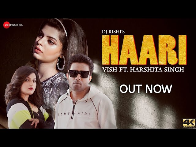 Haari - Official Video | Vish Ft. Harshita Singh Dj Rishi | Vandana Rajput | New Romantic Song 2022 class=