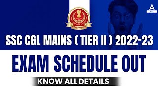 SSC CGL Tier 2 Exam Schedule Out | SSC CGL Mains Exam Date | Full Details